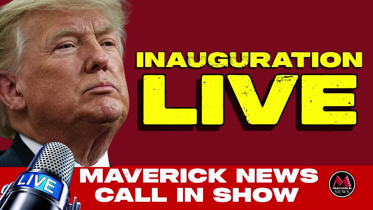 LIVE NOW: Donald Trump's 2025 Inauguration - Full Coverage on Maverick News with Rick Walker