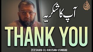 Thank You | آپ کا شکریہ | Zeeshan Usmani