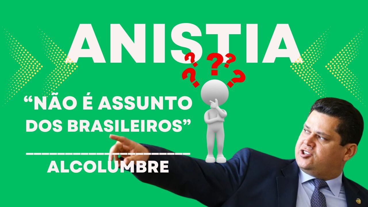 🚨 ALCOLUMBRE TRAI PL E DIZ QUE ANISTIA NÃO É ASSUNTO PARA OS BRASILEIROS! 🚨