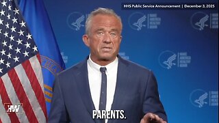 HHS SEC. RFK JR. ALIGNS WITH PARENTAL CONSENT