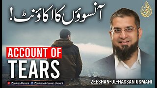 Account of Tears | آنسوؤں کا اکاؤنٹ | Zeeshan Usmani