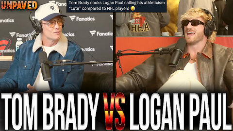 Tom Brady Gives Logan Paul A Brutal REALITY CHECK! | UNPAVED