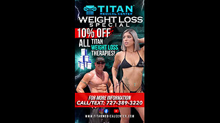 Going on THIS WEEK: 10% OFF ALL Titan Medical Center Weight Loss Therapies!