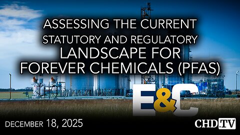 Assessing the Current Statutory and Regulatory Landscape for PFAS (Forever Chemicals)