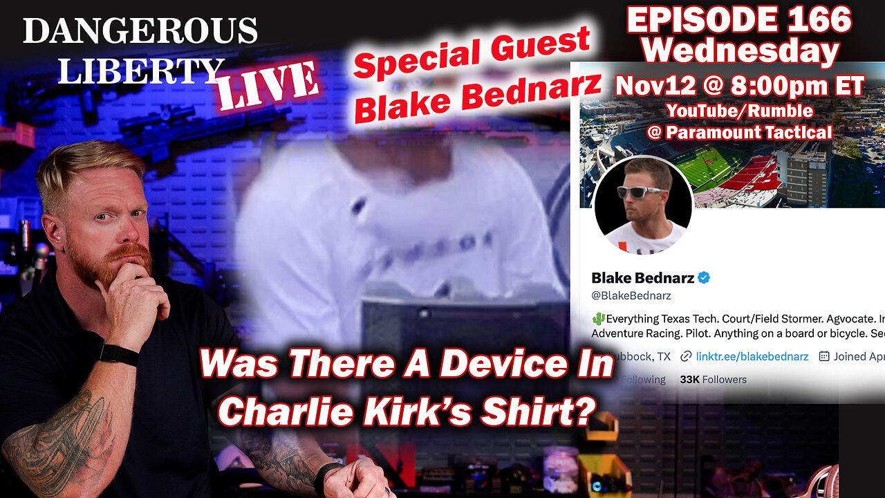 Dangerous Liberty LIVE Ep166 - Blake Bednarz - Was There A Device In Charlie Kirk's Shirt?