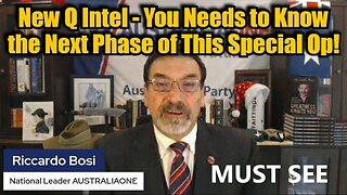 Lt. Col. Riccardo Bosi: New Q Intel - You Needs to Know the Next Phase of This Special Op! MUST SEE