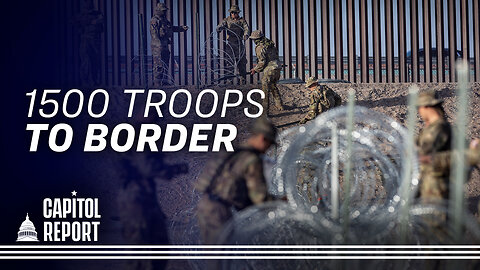 Pentagon to Send 1500 U.S.Troops to help secure US-Mexico border | Trailer| Capitol Report