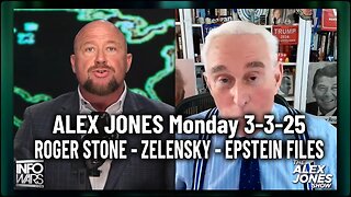 ALEX JONES Monday 3-3-25 ROGER STONE - ZELENSKY - EPSTEIN FILES