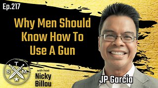 SMP EP217: JP Garcia – Why Men Should Know How To Use A Gun