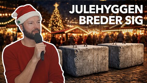 Hvorfor står der betonklodser ved danske julemarkeder?