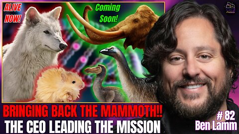 Colossal Biosciences & the Return of Lost Species: Dire Wolfs, Wolly Mammoth, & MORE! | #82 Ben Lamm