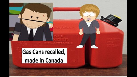 Gas cans recalled just too convenient, darn CaNaDiAnS