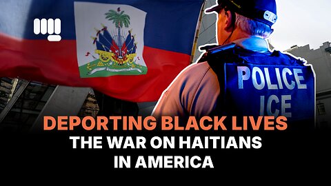 DEPORTING BLACK LIVES THE WAR ON HAITIANS IN AMERICA