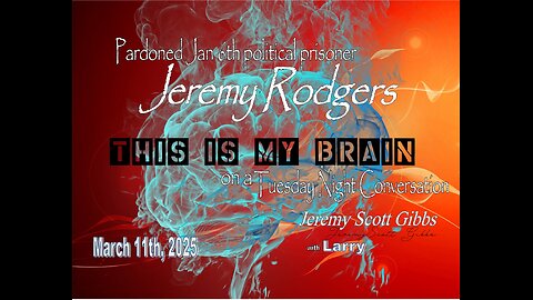 This Is My Brain... On A Tuesday Night Interview with Jeremy Rodgers - March 11th, 2025