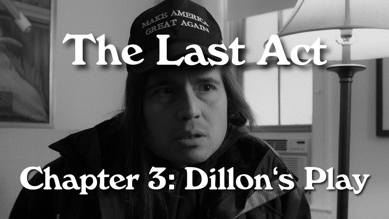 The Last Act - Chapter 3: Dillon's Play