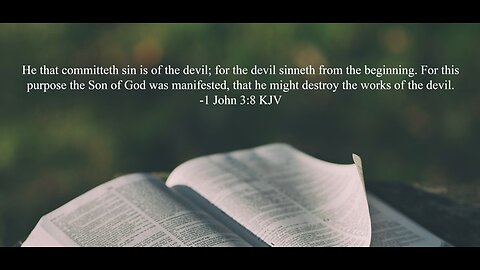 Christ came to destroy the works of the devil