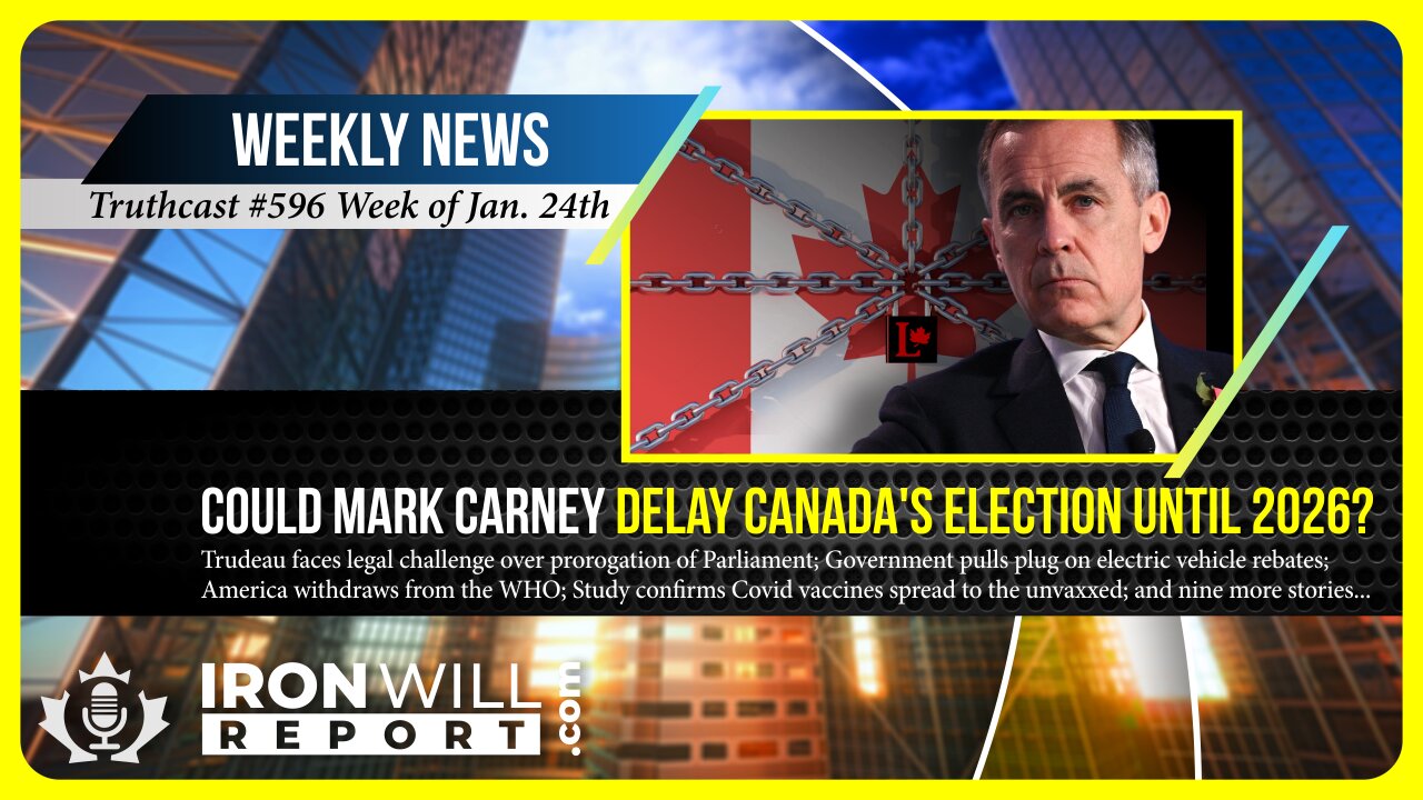 IWR News for January 24th | Could Mark Carney Delay Canada’s Election Until 2026?