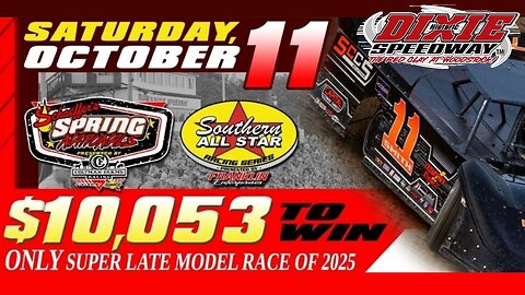 Super Late Models Spring Nationals Feature At Dixie Speedway (10/11/2025)