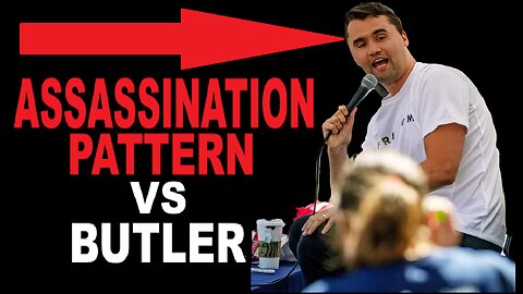 CHARLIE KIRK ASSASSINATION PATTERN VS DONALD TRUMP ASSASSINATION ATTEMPT PATTERN