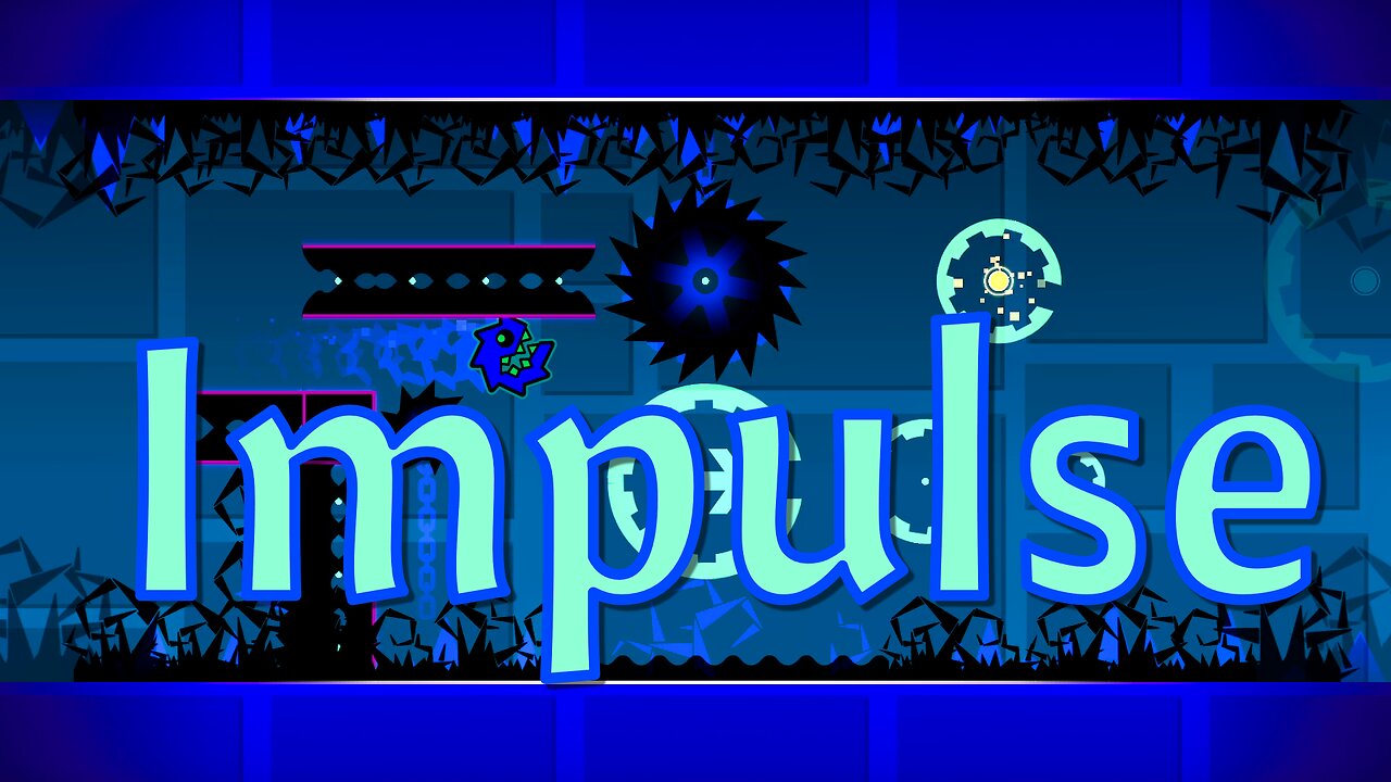"Impulse" (Demon) 100% by MrCheeseTigrr [Clicks] | Geometry Dash