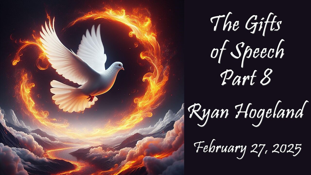 The Gifts of Speech Part 8 - Ryan Hogeland