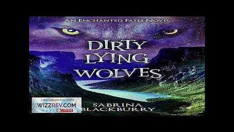 The Enchanted Fates: Book 3: Dirty Lying Wolves Review