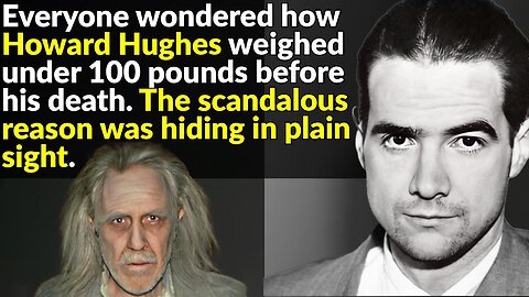 We Know Why Howard Hughes Lost His Mind