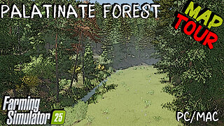 Map Tour | Palatinate Forest | Farming Simulator 25