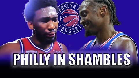 The 76ers Are a Mess! Can Philly Ever Figure It Out?