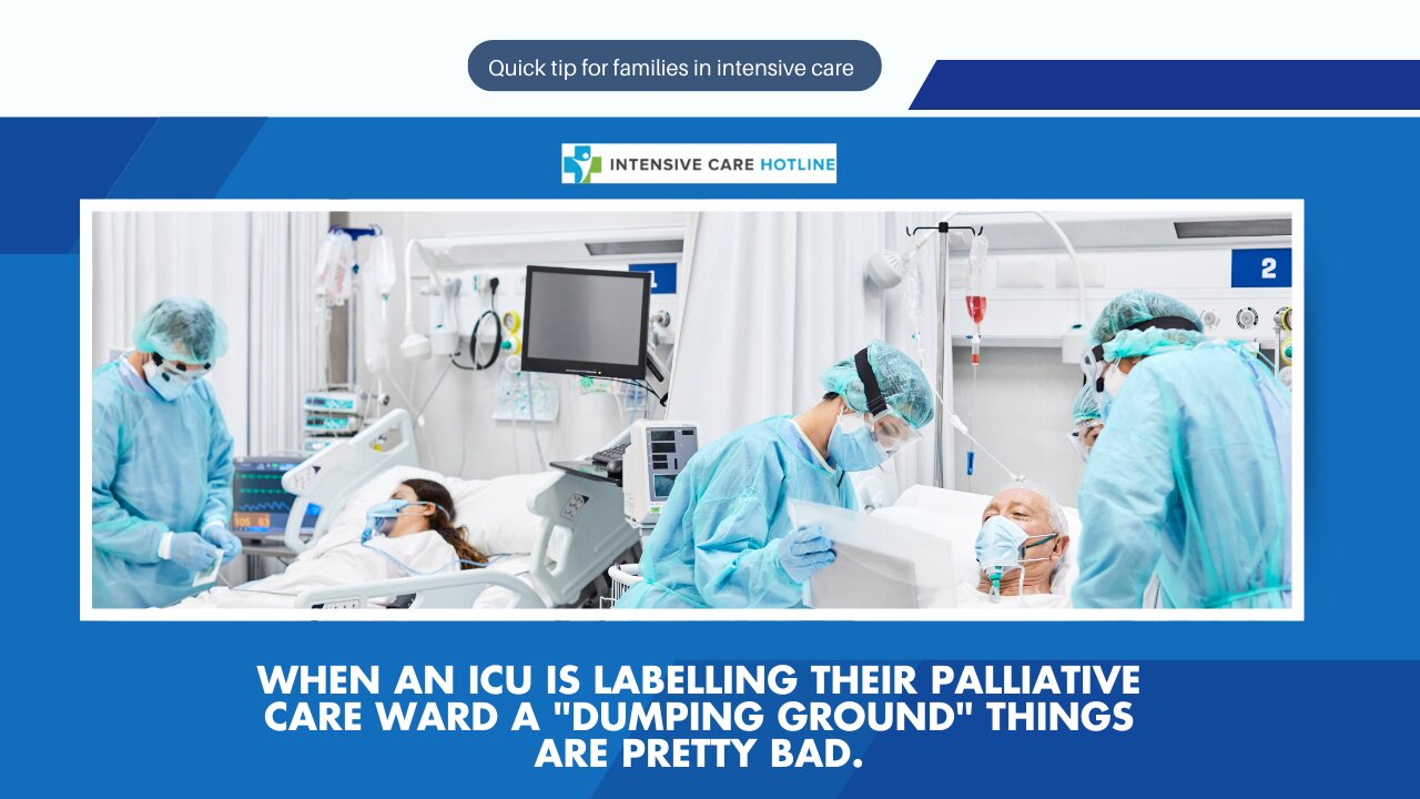 When an ICU is Labelling Their Palliative Care Ward a "Dumping Ground" Things are Pretty Bad.