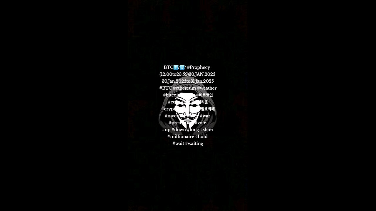 BTC⬆️?⬇️? #Prophecy (12:00to23:59)30.JAN.2025 30.Jan.2025to31.Jan.2025