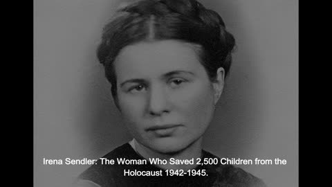 Irena Sendler The Woman Who Saved 2,500 Children from the Holocaust 1942-1945