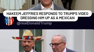 "DISGUSTING!" - Hakeem Jeffries responds to Trumps video - dressing him up as a Mexican
