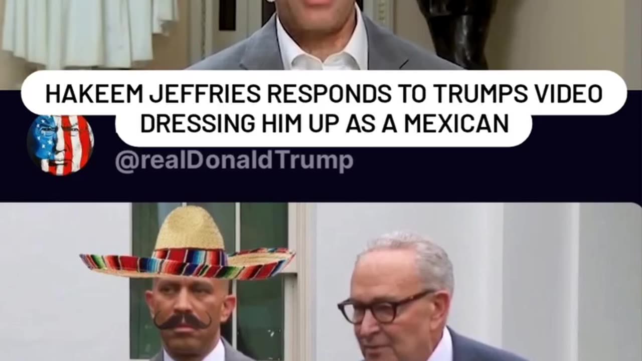 "DISGUSTING!" - Hakeem Jeffries responds to Trumps video - dressing him up as a Mexican