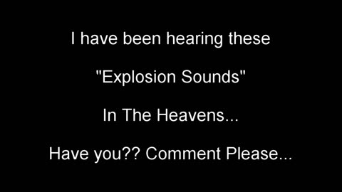 Are You HEARING The WAR In The Heavens? Please comment.