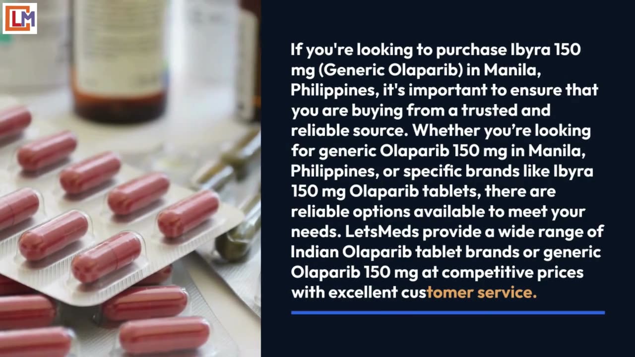 Get Indian Generic Olaparib 150 mg Tablet price In Philippines | LetsMeds