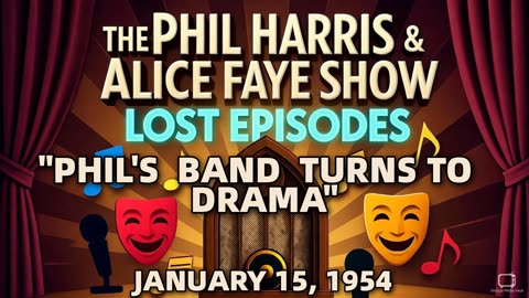 Phil Harris & Alice Faye Show - Phil'S Band Turns To Drama (January 15, 1954) Lost Episode | C...