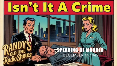 45-12-13 Isn't It A Crime Speaking Of Murder