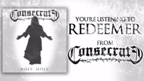 Consecrate - Redeemer - 2013 christian deathcore