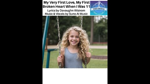 My Very First Love, My First Broken heart When I Was 11
