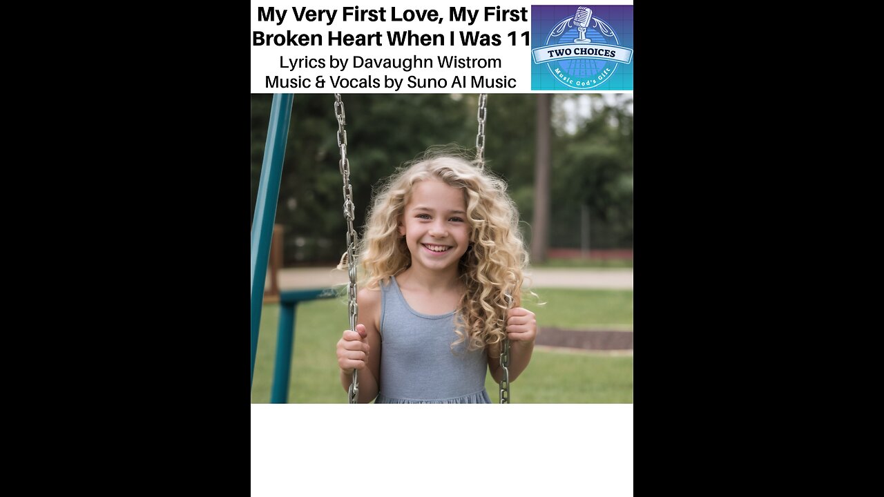 My Very First Love, My First Broken heart When I Was 11