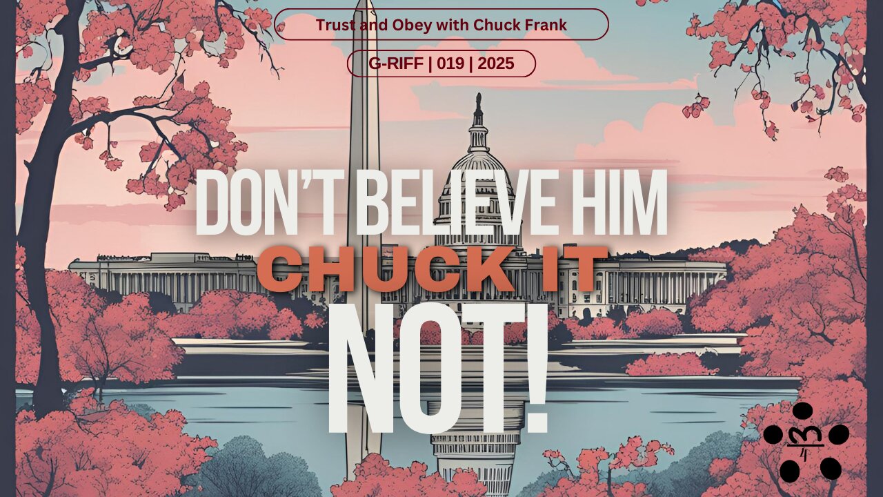 Don't Believe Him, NOT! - Chuck It - Ep 019