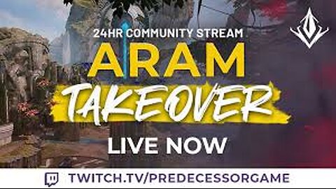 [Predecessor] Aram Late Night 24Hrs of ARAM is Live Now on Predecessors Channel on Twitch!!