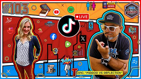 The Flat Out Truth #103 - MIRROR VS REFLECTION