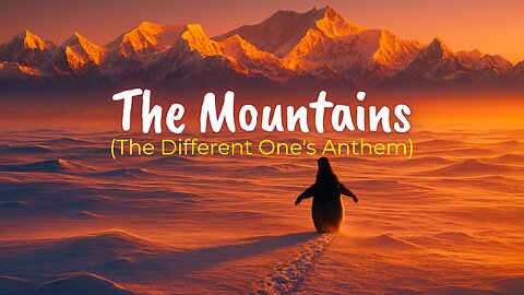 Towards The Mountains (The Different One's anthem) Song