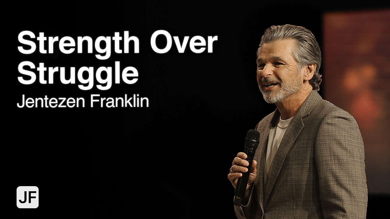 Strength Over Struggle | Jentezen Franklin