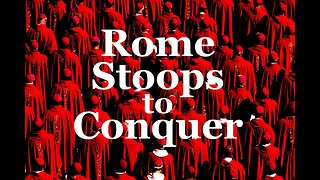 The Jesuit Vatican Shadow Empire 420 - Rome Stoops To Conquer