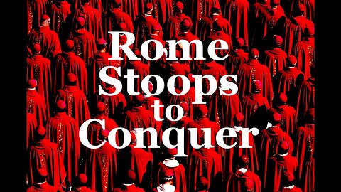 The Jesuit Vatican Shadow Empire 420 - Rome Stoops To Conquer