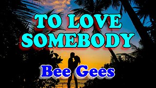 To love somebody - Bee Gees (Karaoke)