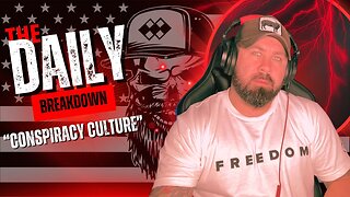 The Daily Breakdown: Conspiracy Culture